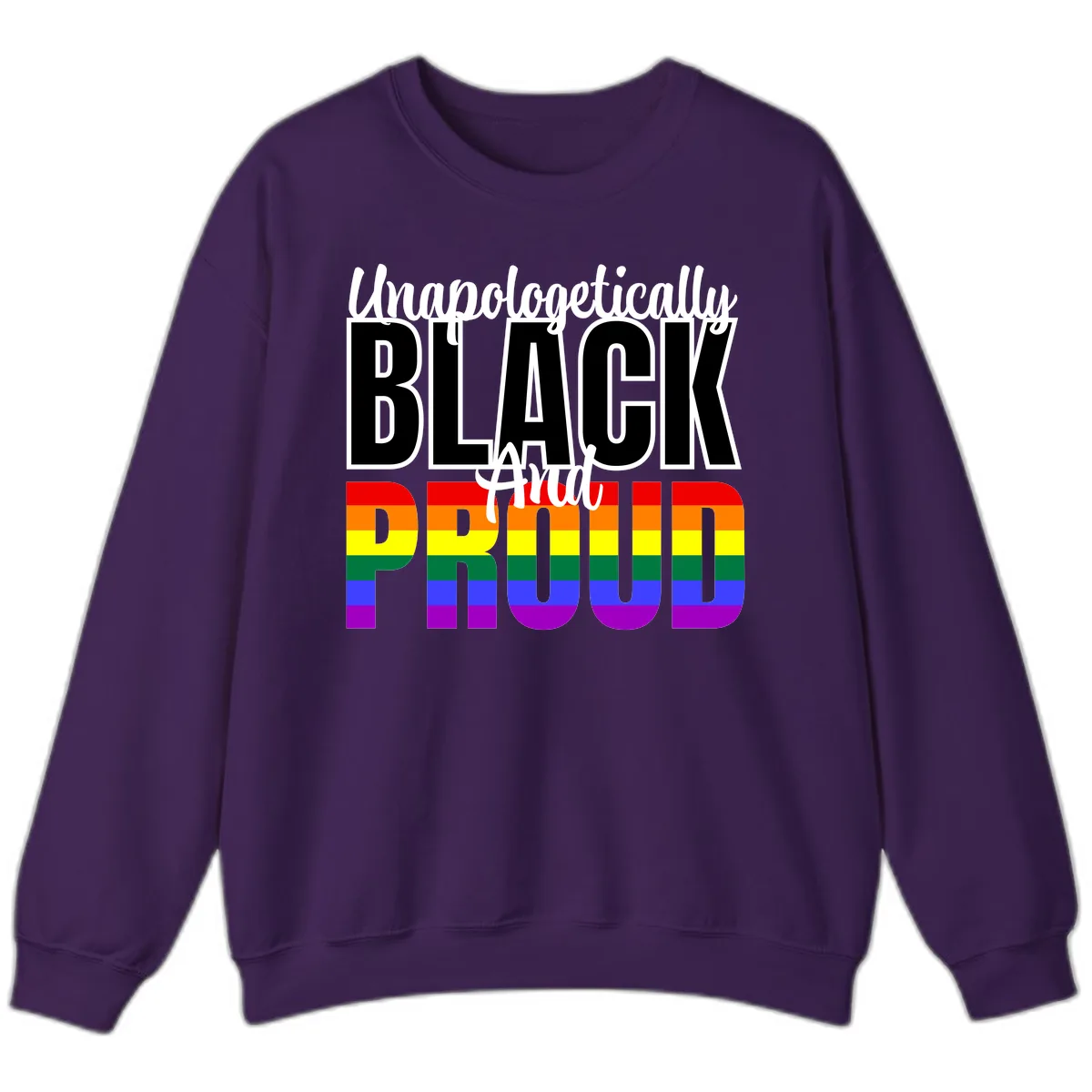 Unapologetically Black and Proud Sweatshirt in Purple