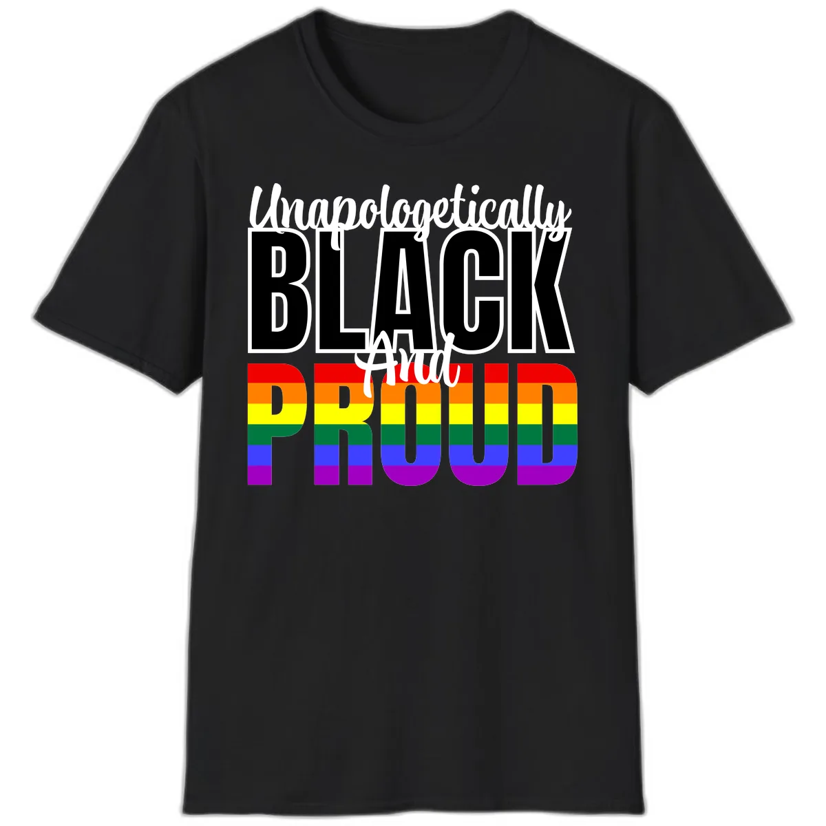 Unapologetically Black and Proud T-Shirt in Black