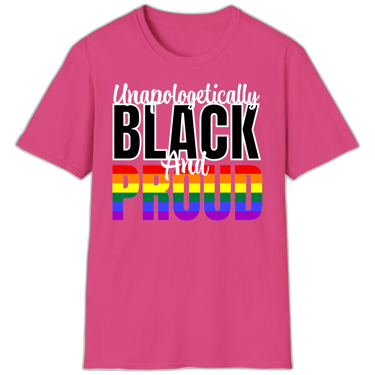 Unapologetically Black and Proud T-Shirt in Heliconia