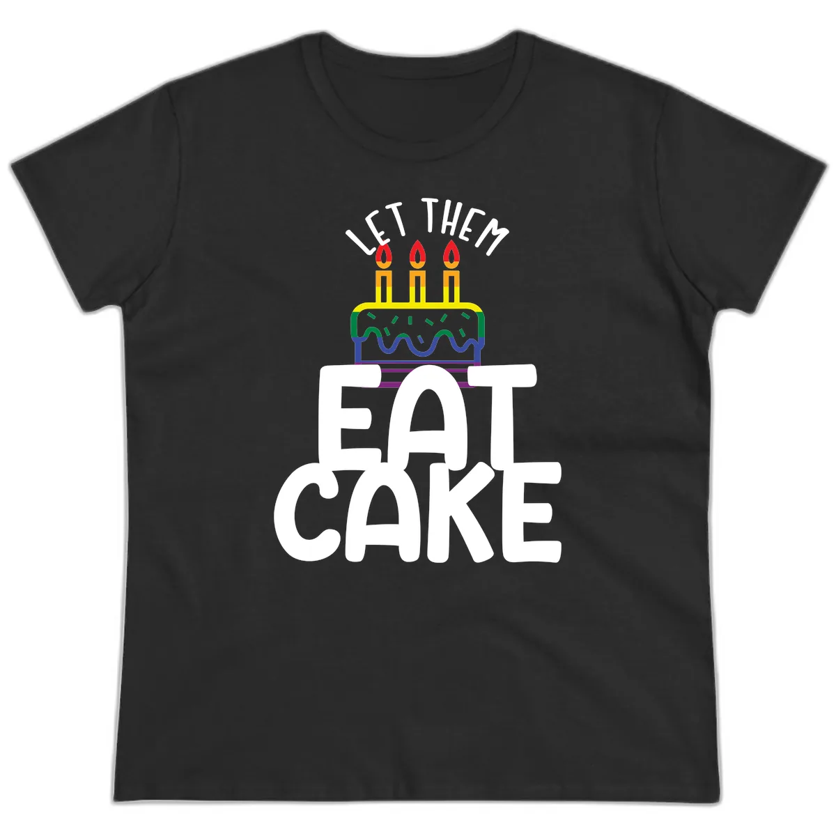 Let Them Eat Cake Pride Ladies Tee in Black