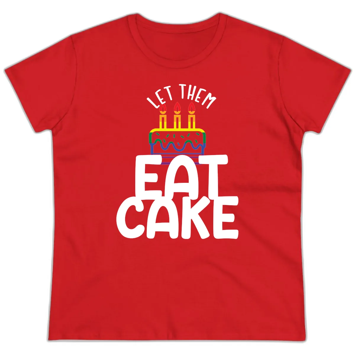 Let Them Eat Cake Pride Ladies Tee in Red