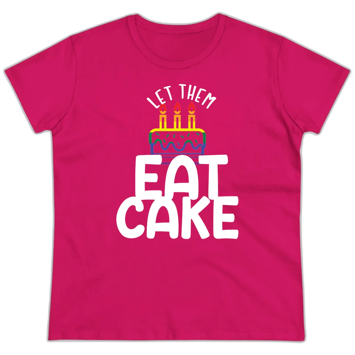 Let Them Eat Cake Pride Ladies Tee in Heliconia