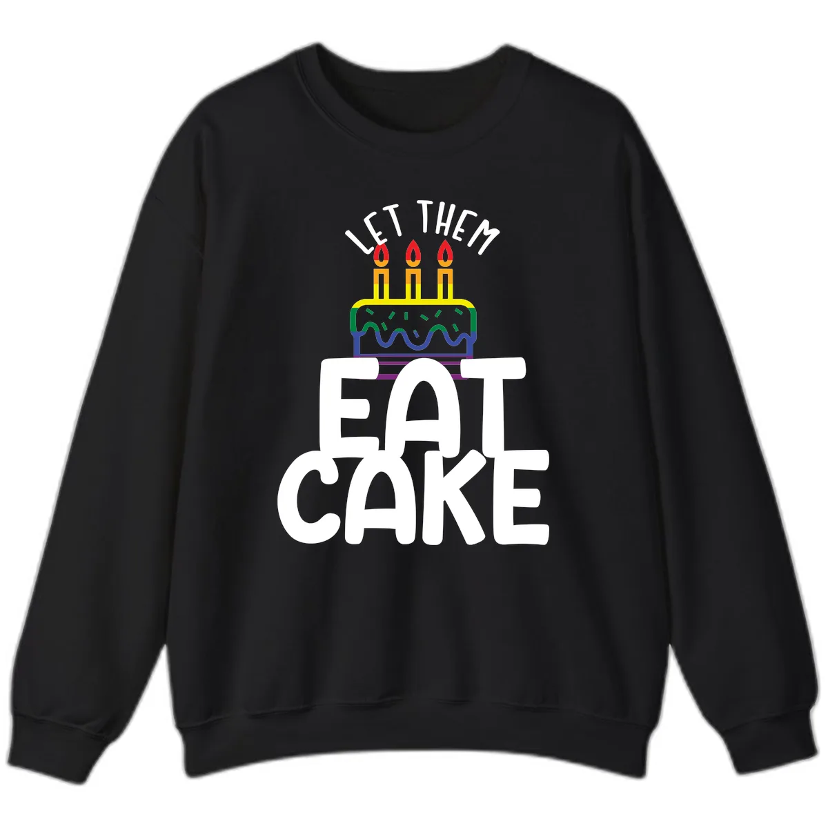 Let Them Eat Cake Pride Sweatshirt in Black