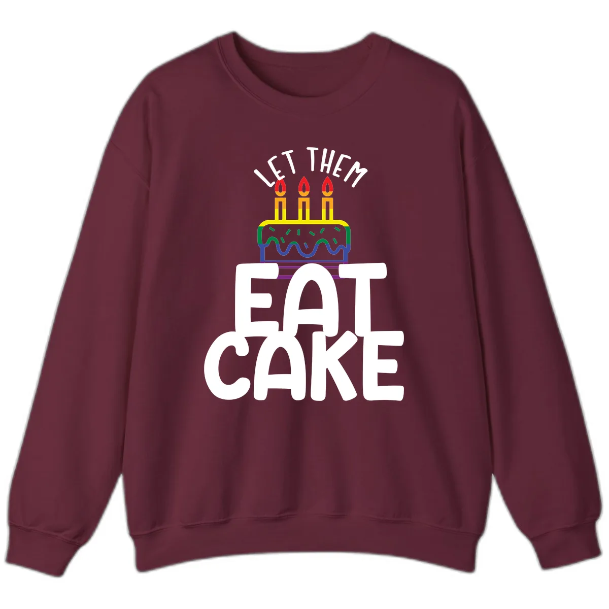 Let Them Eat Cake Pride Sweatshirt in Maroon