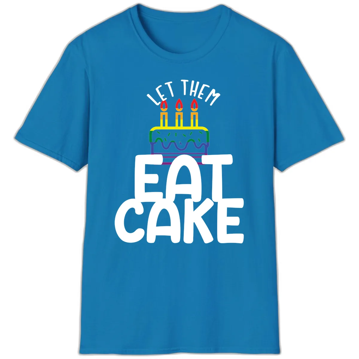 Let Them Eat Cake Pride T-Shirt in Sapphire