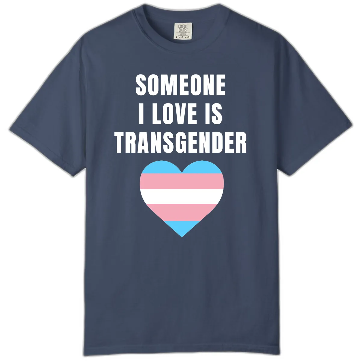Someone I Love Is Transgender Comfort Color in Midnight