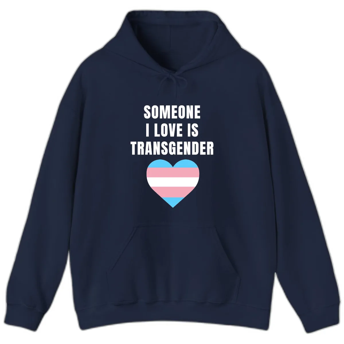 Someone I Love Is Transgender Hoodie in Navy