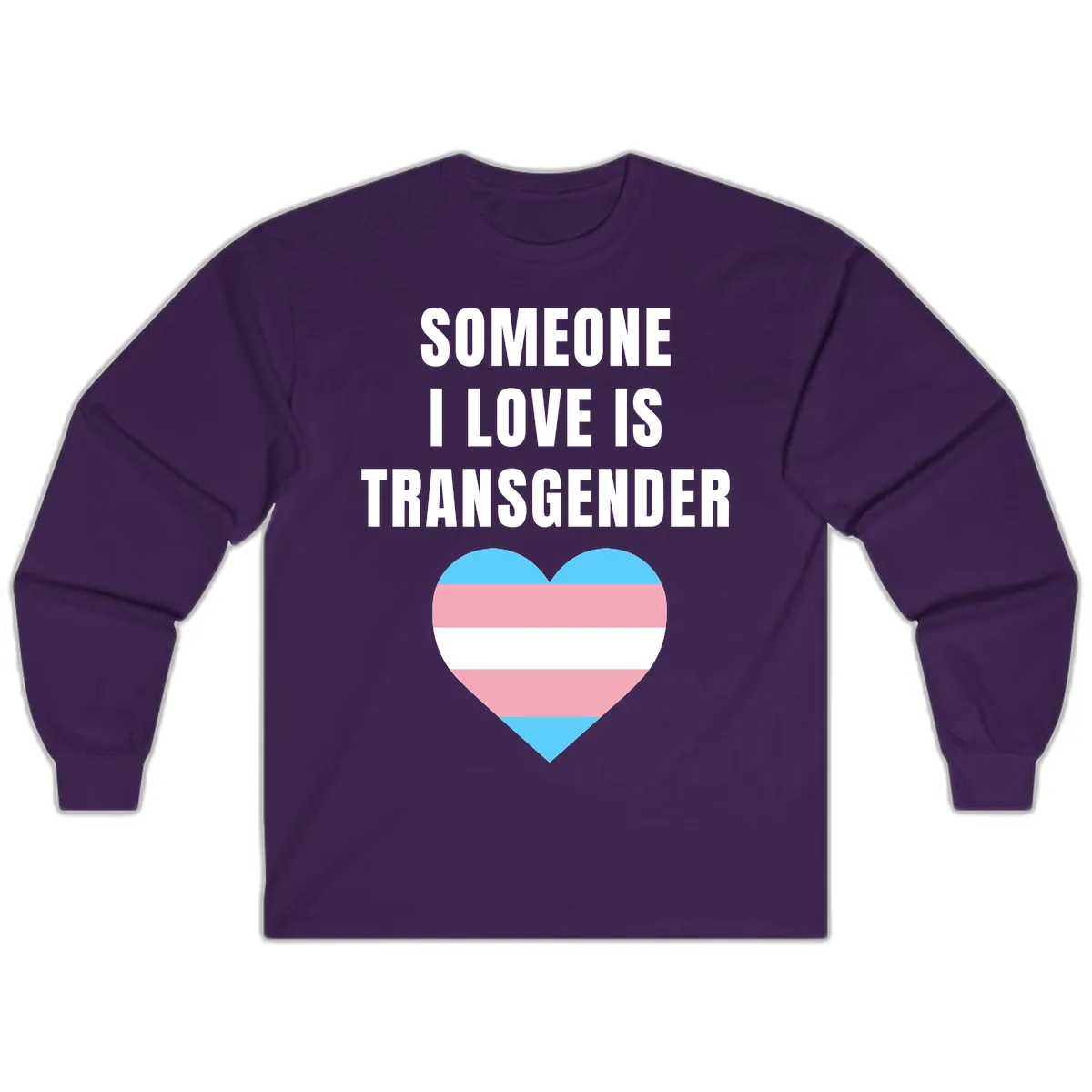 Someone I Love Is Transgender Long Sleeve in Purple