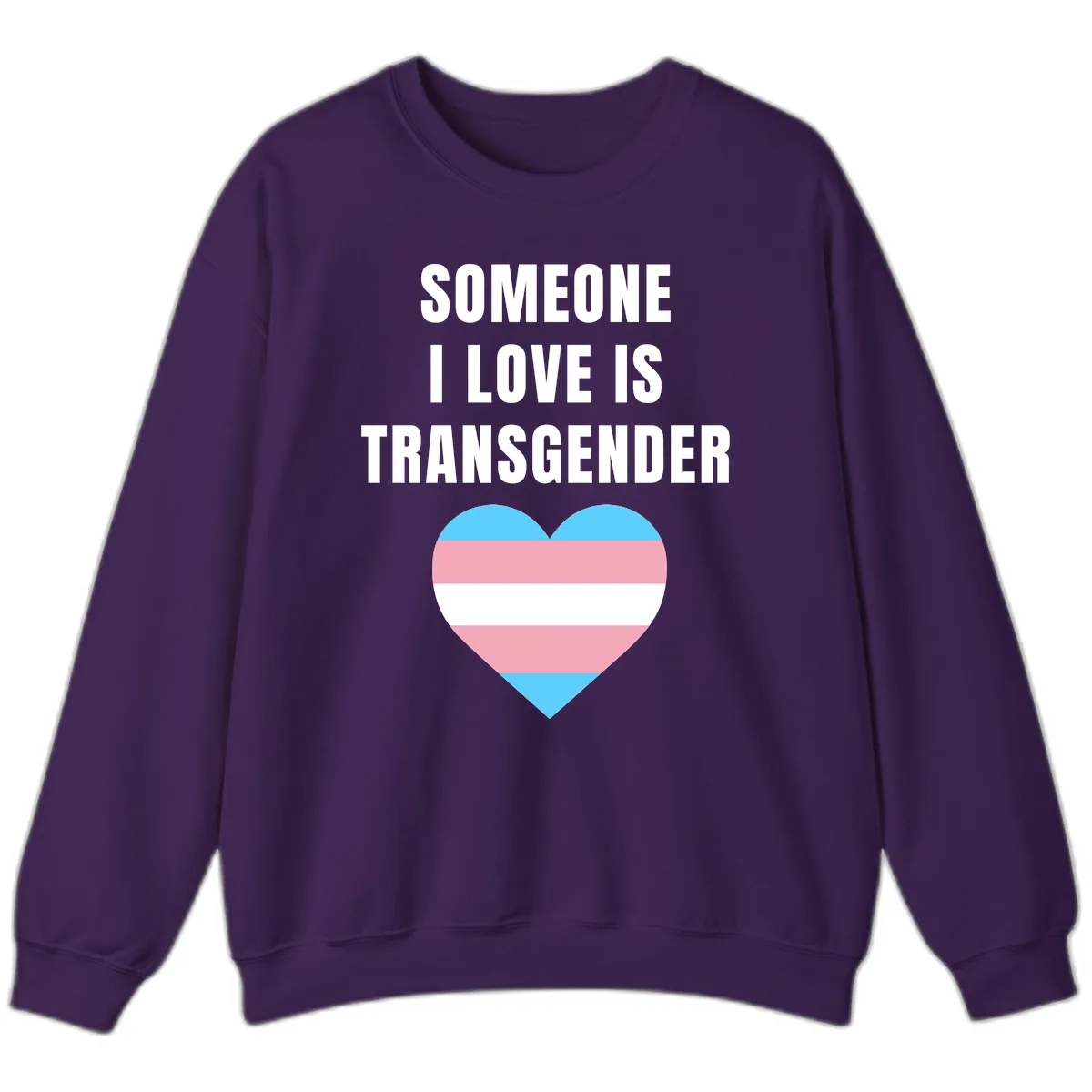Someone I Love Is Transgender Sweatshirt in Purple