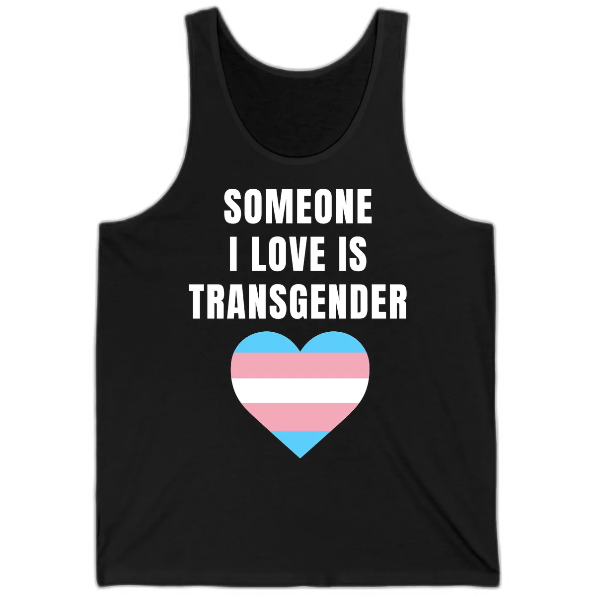 Someone I Love Is Transgender Tank in Black