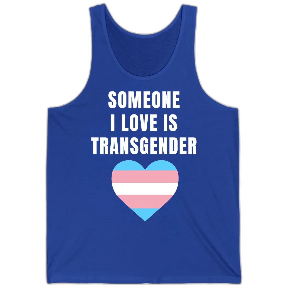 Someone I Love Is Transgender Tank in True Royal