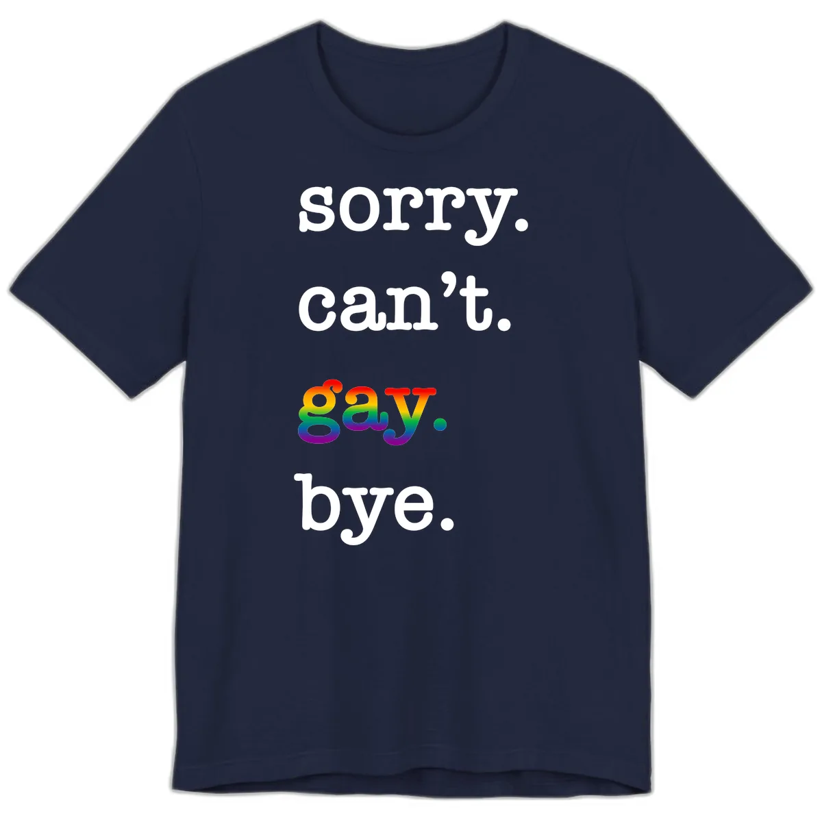 Sorry Can't Say Bye Premium T-Shirt in Navy