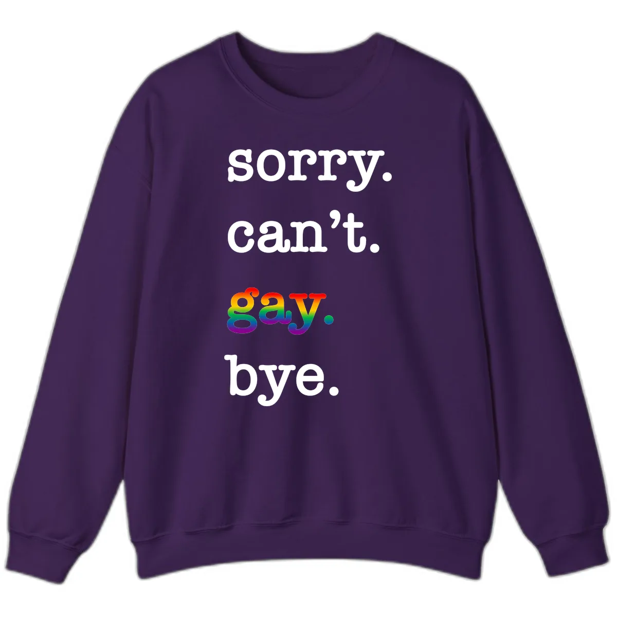 Sorry Can't Say Bye Sweatshirt in Purple