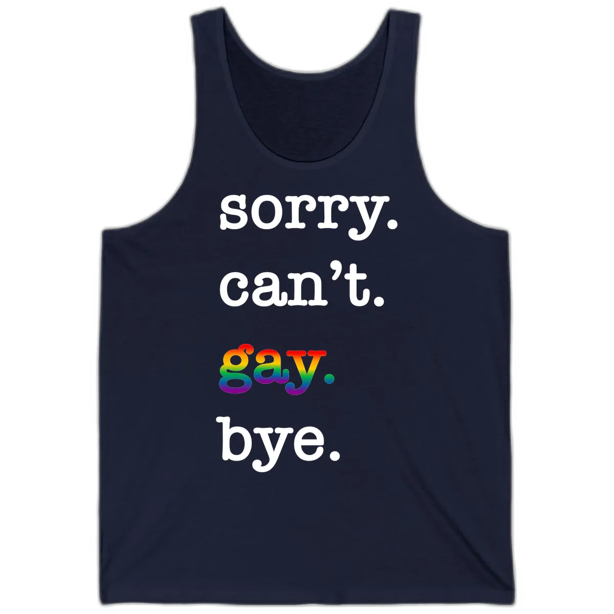 Sorry Can't Say Bye Tank in Navy