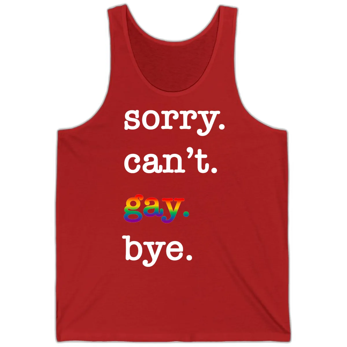 Sorry Can't Say Bye Tank in Red