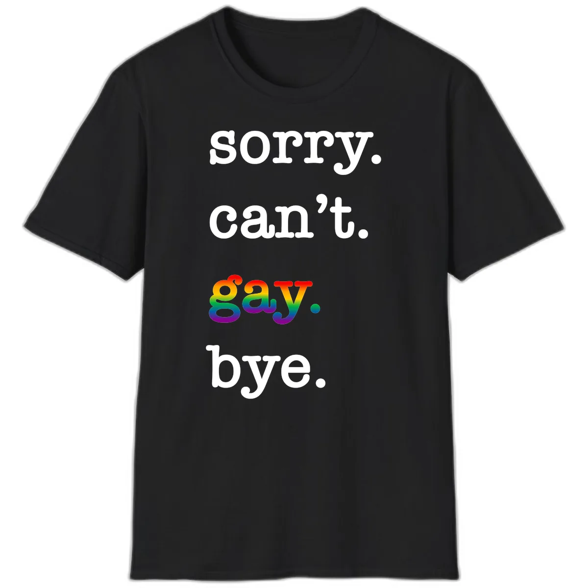 Sorry Can't Say Bye T-Shirt in Black