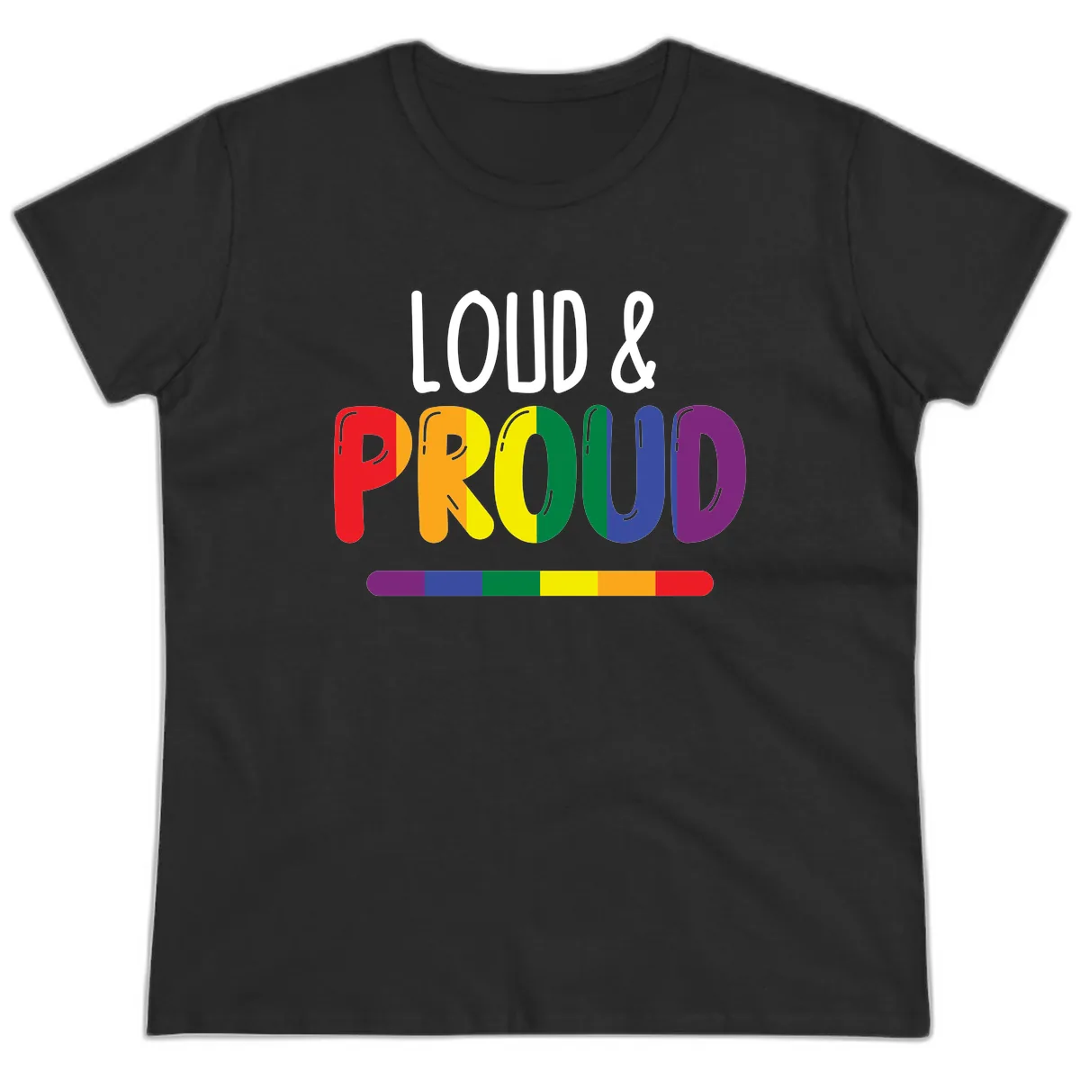 Loud and Proud Rainbow Pride Ladies Tee in Black