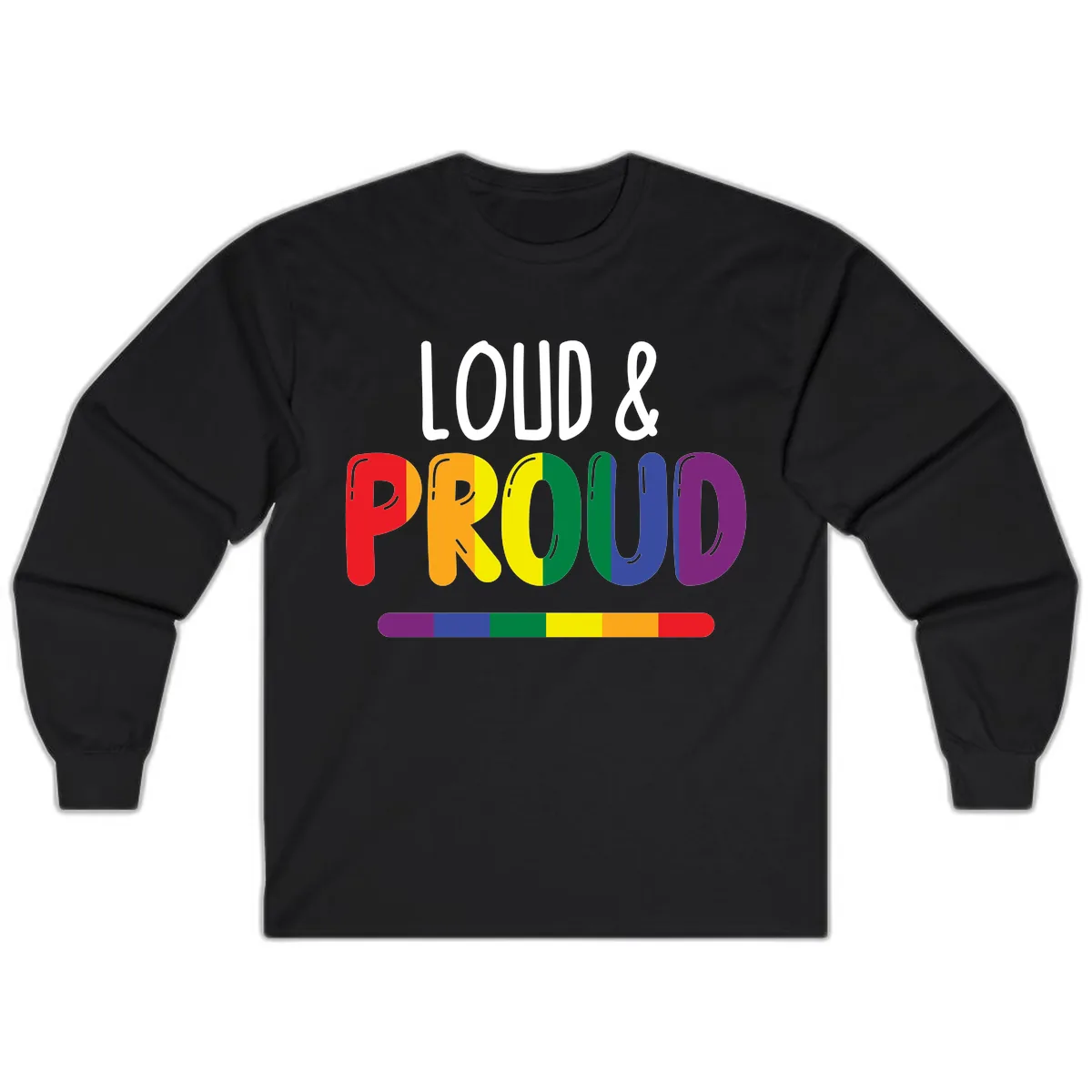 Loud and Proud Rainbow Pride Long Sleeve in Black