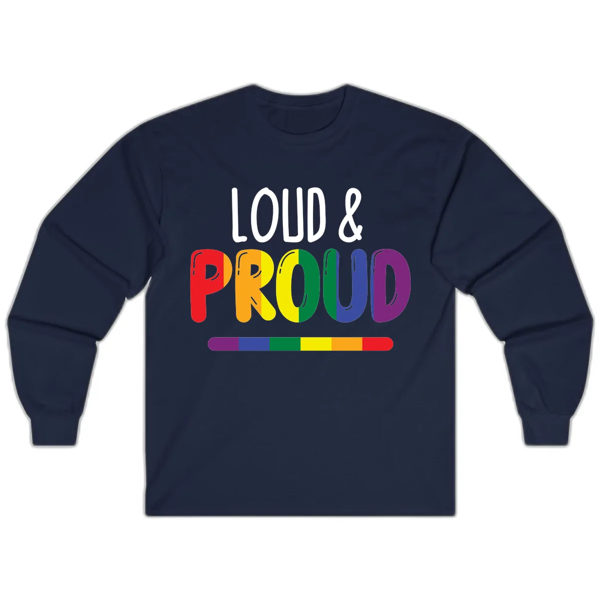 Loud and Proud Rainbow Pride Long Sleeve in Navy