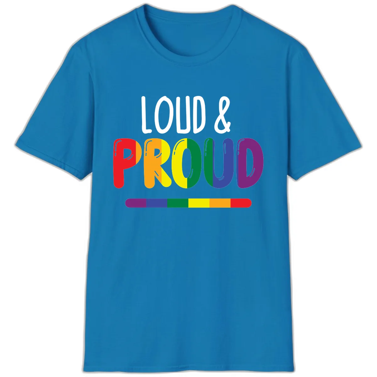 Loud and Proud Rainbow Pride T-Shirt in Sapphire