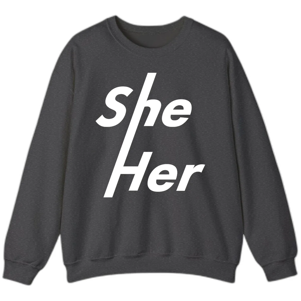 She/Her Pronoun Pride Statement Sweatshirt in Dark Heather