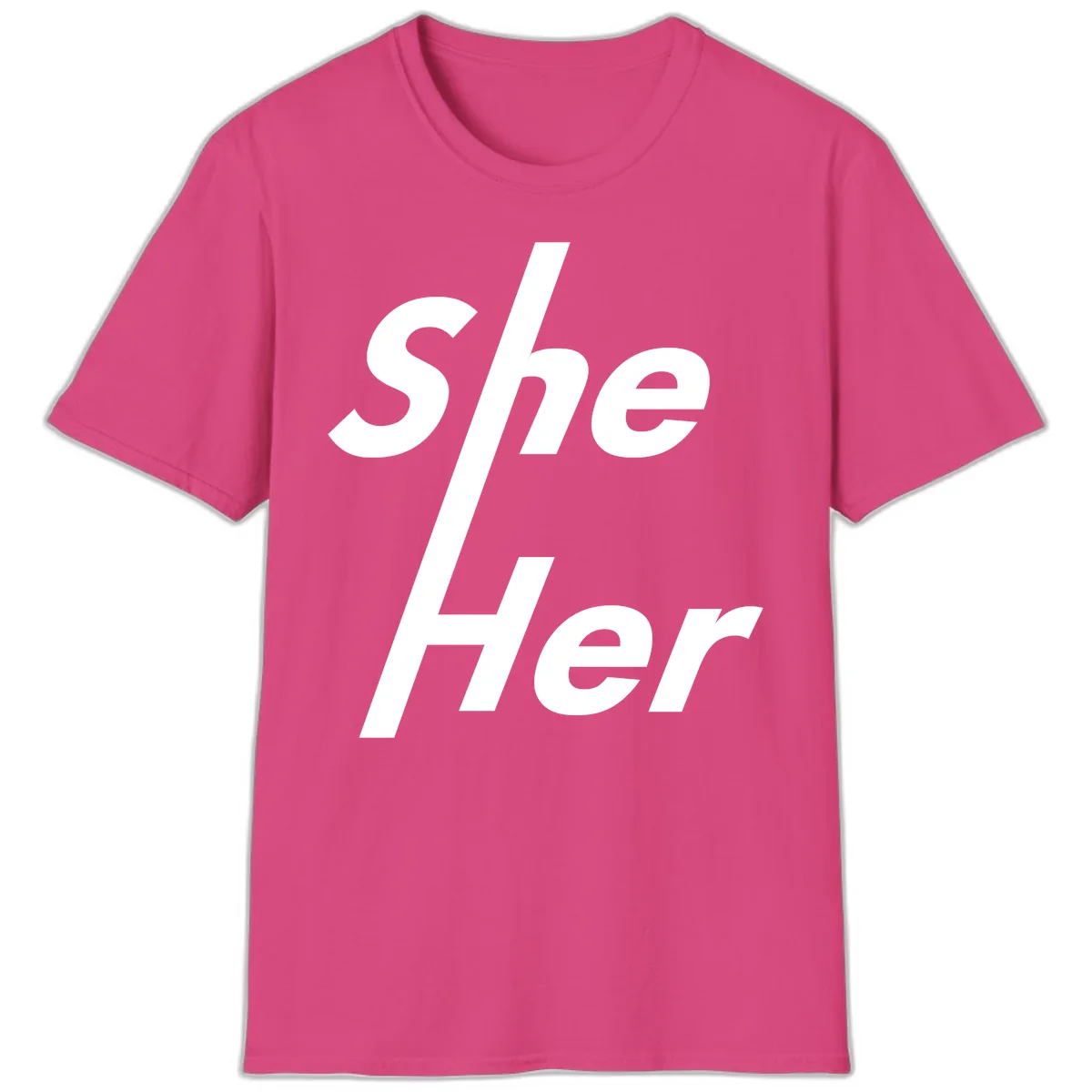 She/Her Pronoun Pride Statement T-Shirt in Heliconia