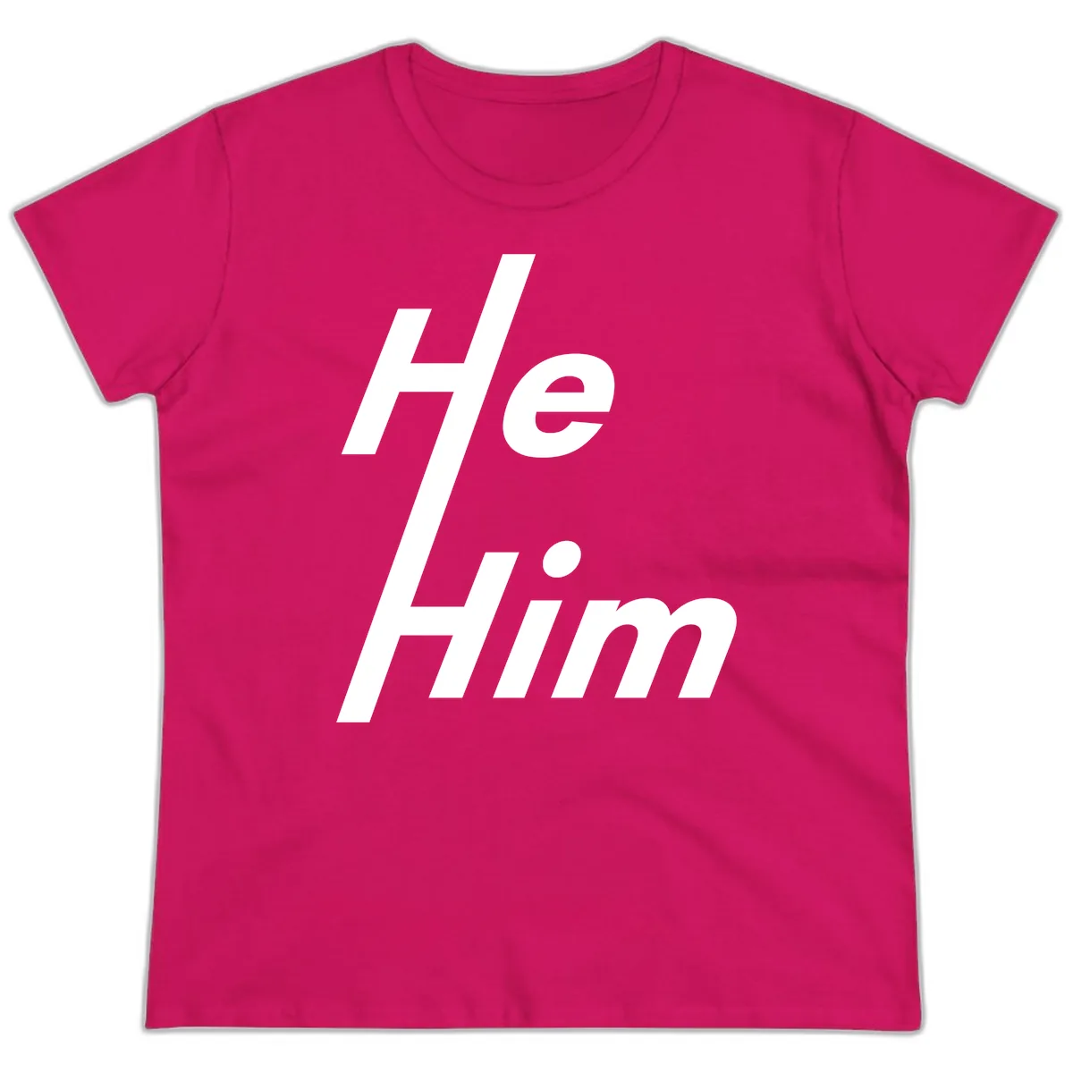 He.Him Hashtag Pride Ladies Tee in Heliconia