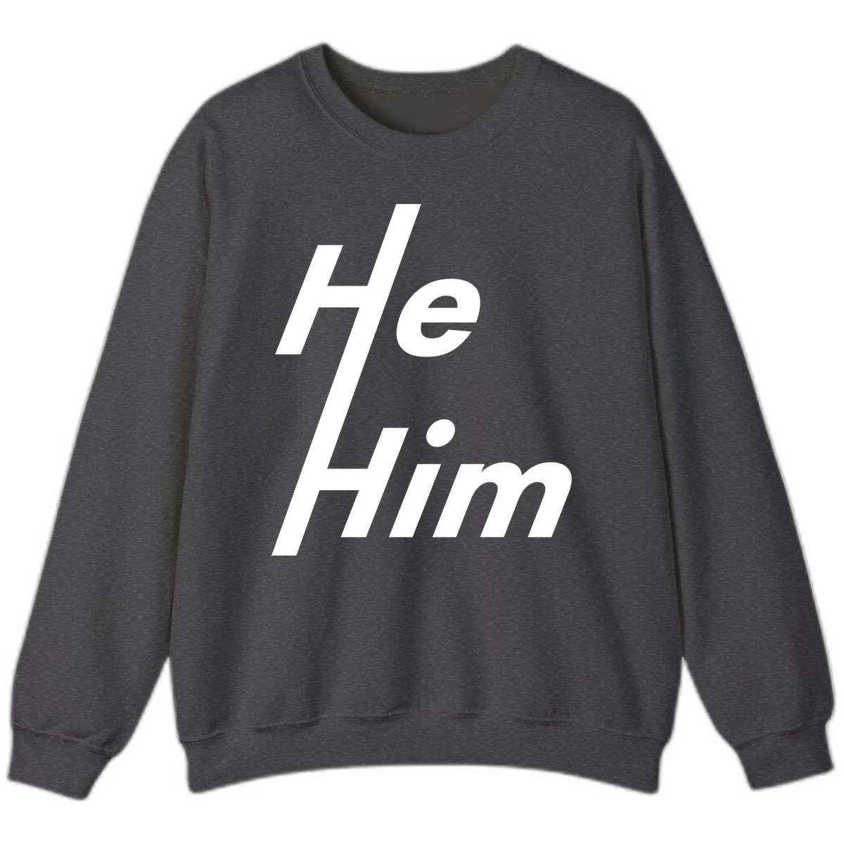 He.Him Hashtag Pride Sweatshirt in Dark Heather