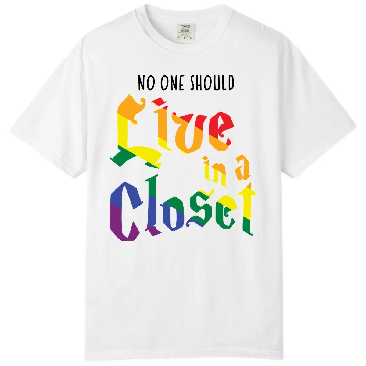 Live In A Closet Pride Comfort Color in White