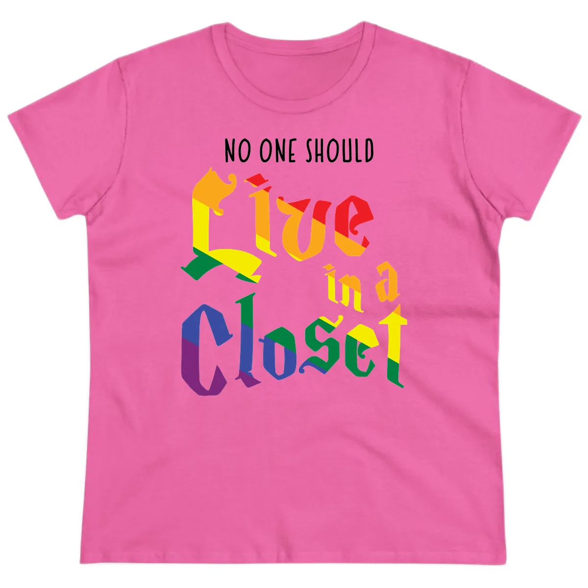 Live In A Closet Pride Ladies Tee in Azalea