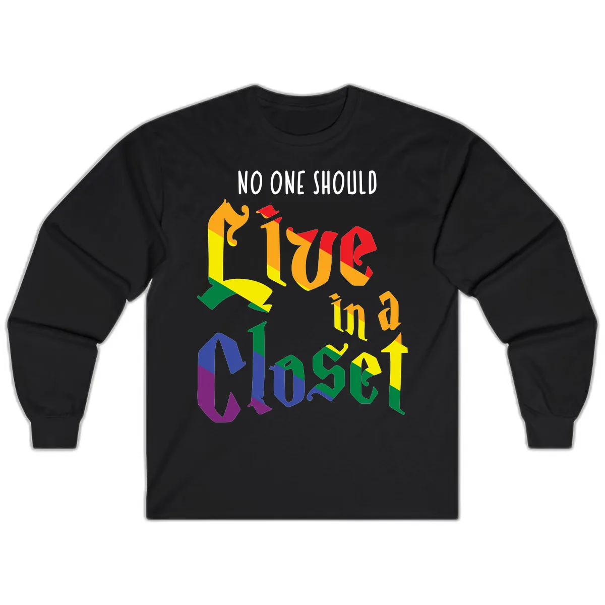 Live In A Closet Pride Long Sleeve in Black