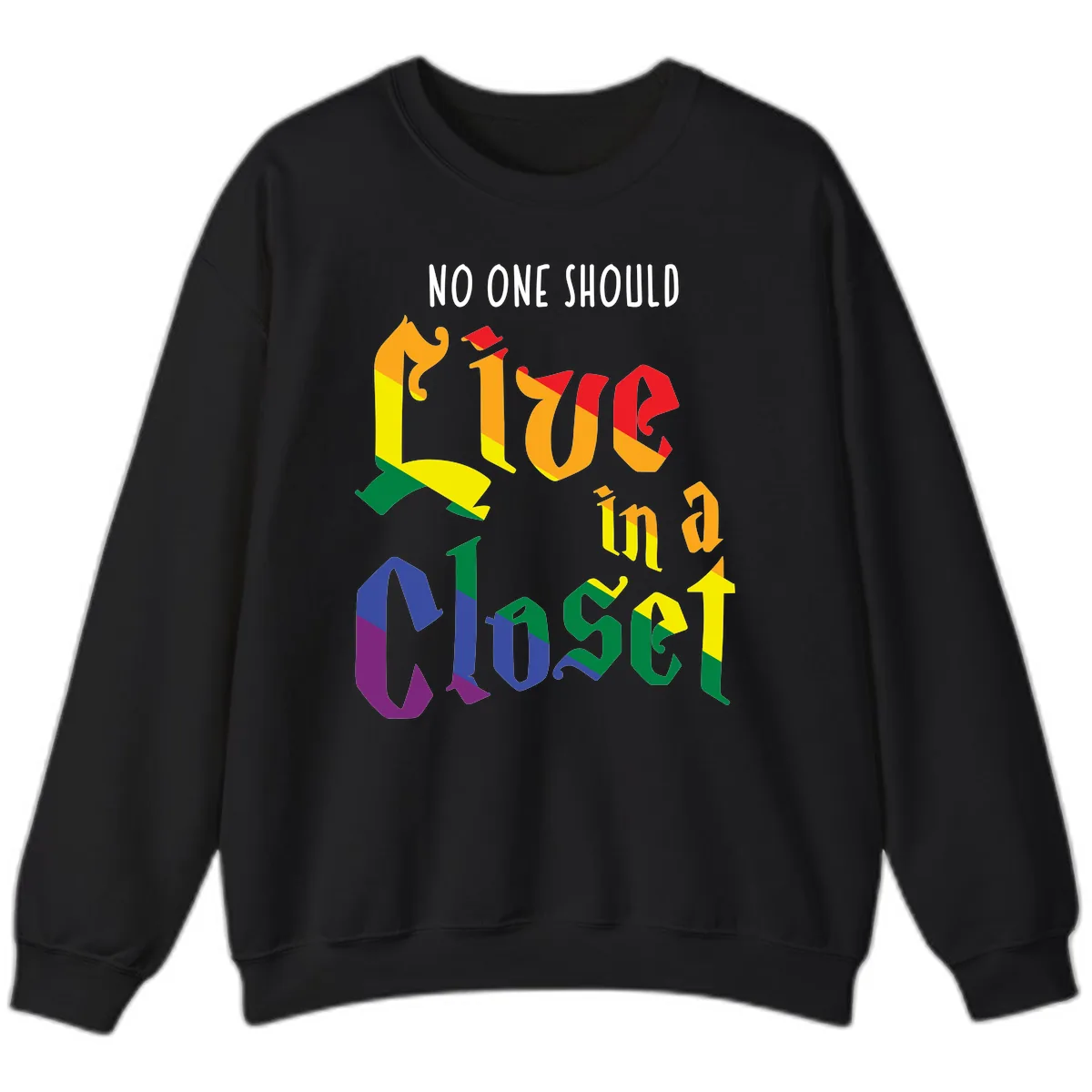 Live In A Closet Pride Sweatshirt in Black