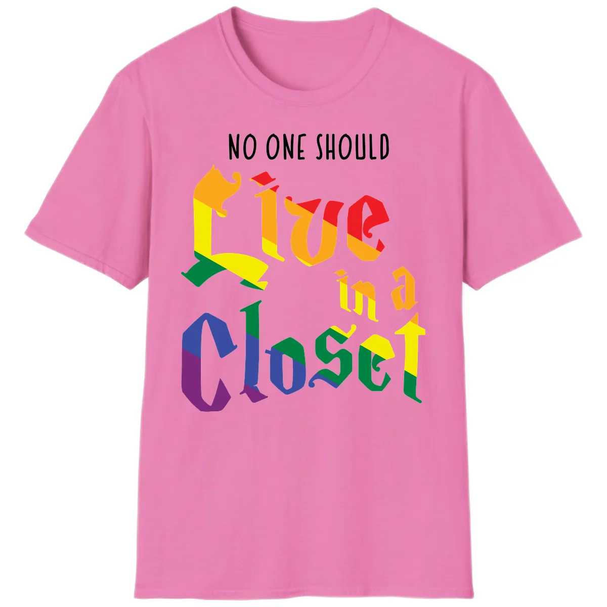 Live In A Closet Pride T-Shirt in Azalea