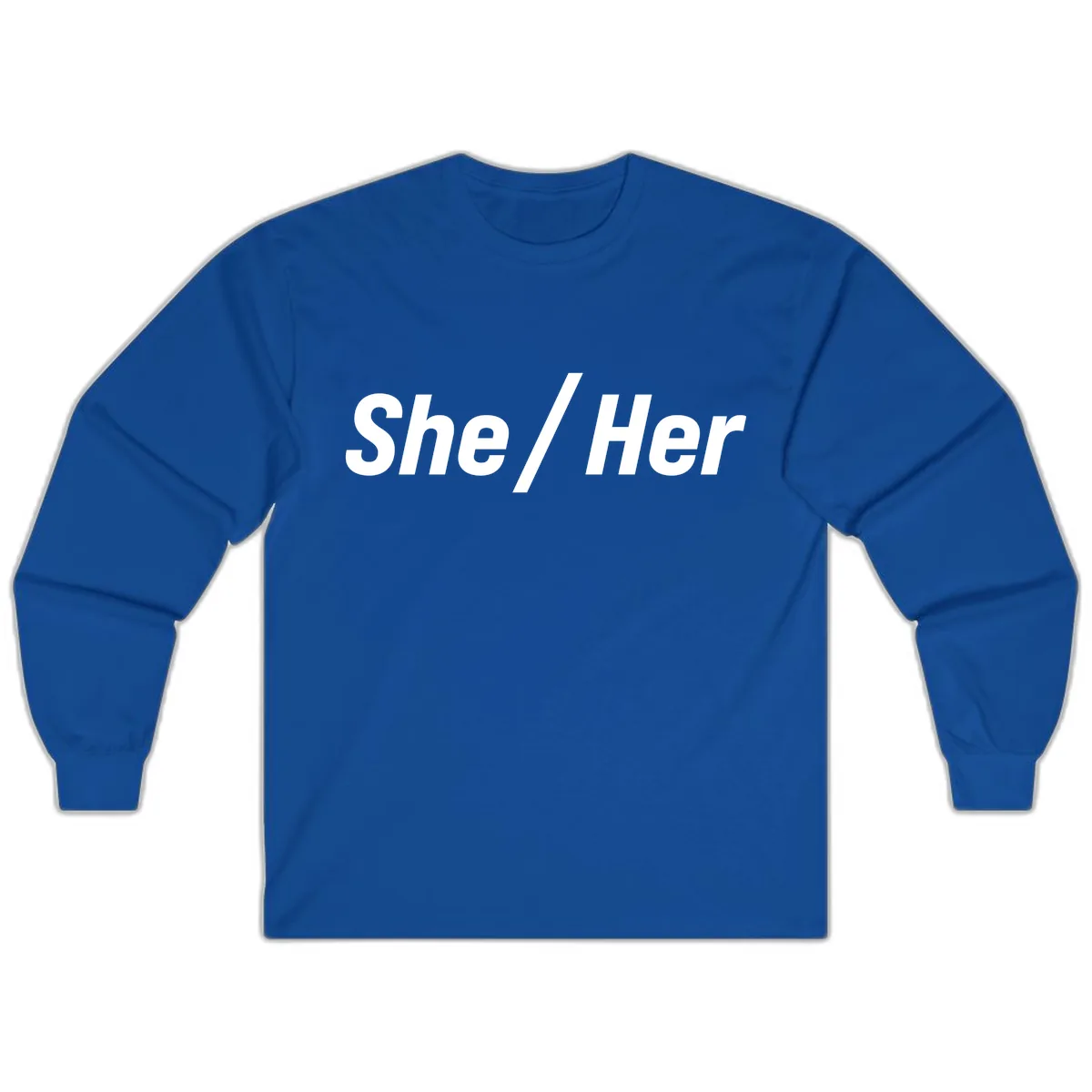 She/Her Pronoun Statement Long Sleeve in Royal