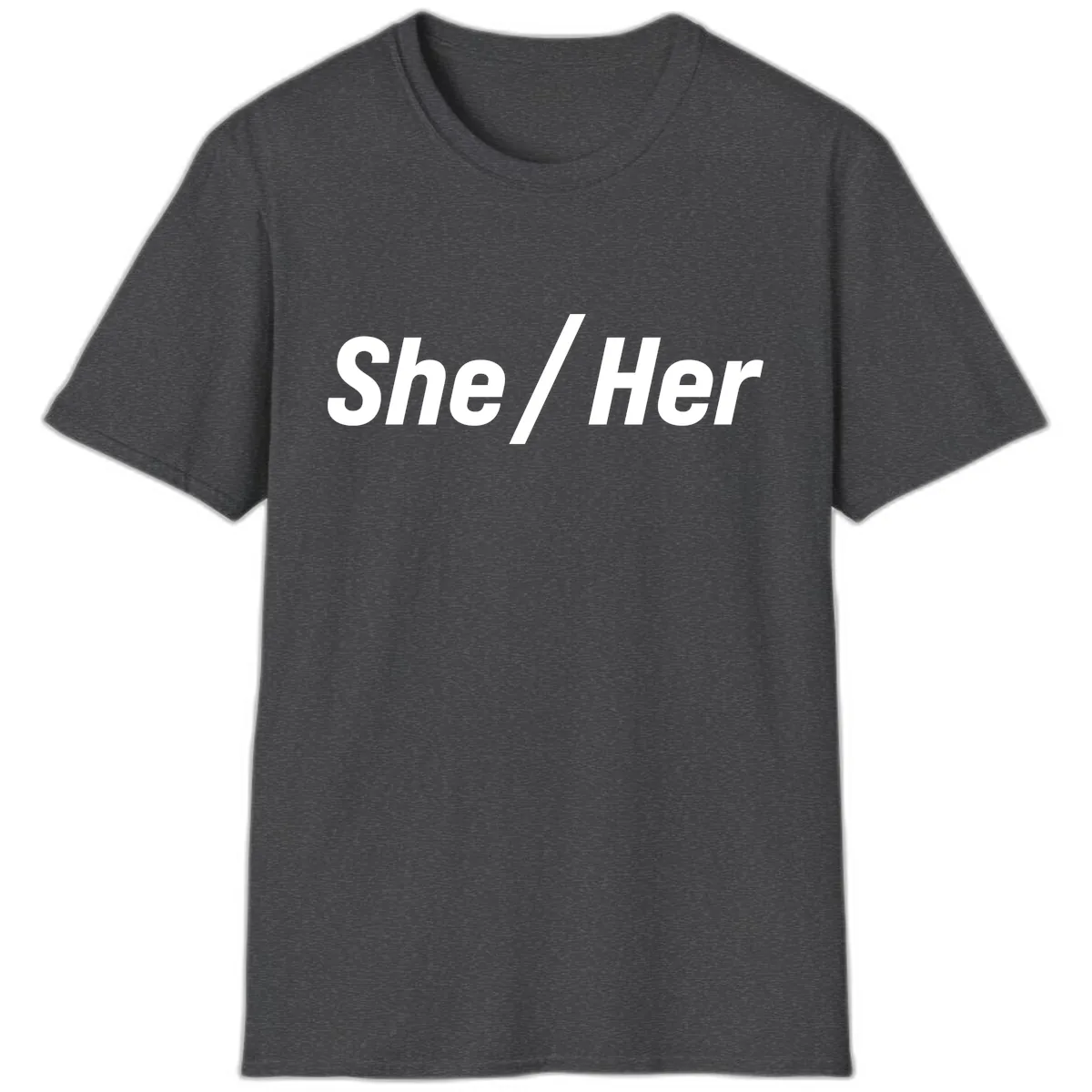 She/Her Pronoun Statement T-Shirt in Dark Heather