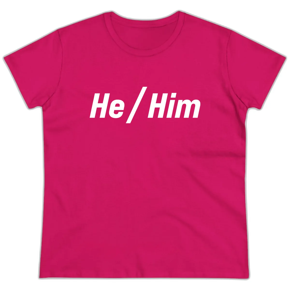 He Slash Him Pronoun Pride Ladies Tee in Heliconia