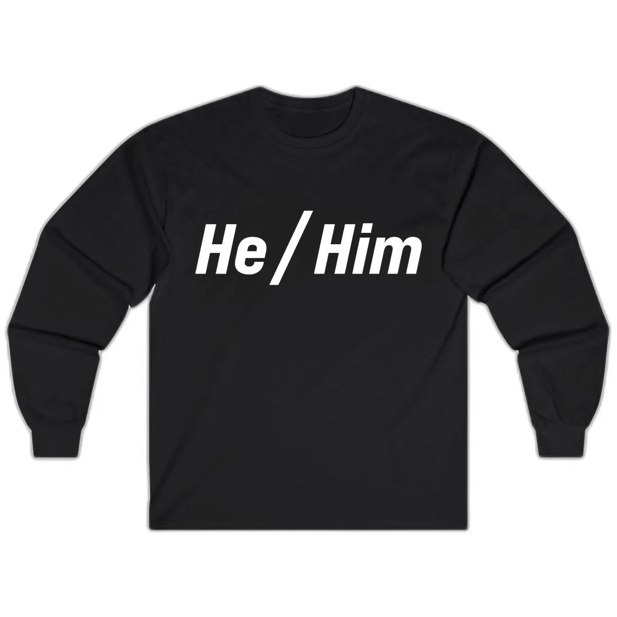 He Slash Him Pronoun Pride Long Sleeve in Black