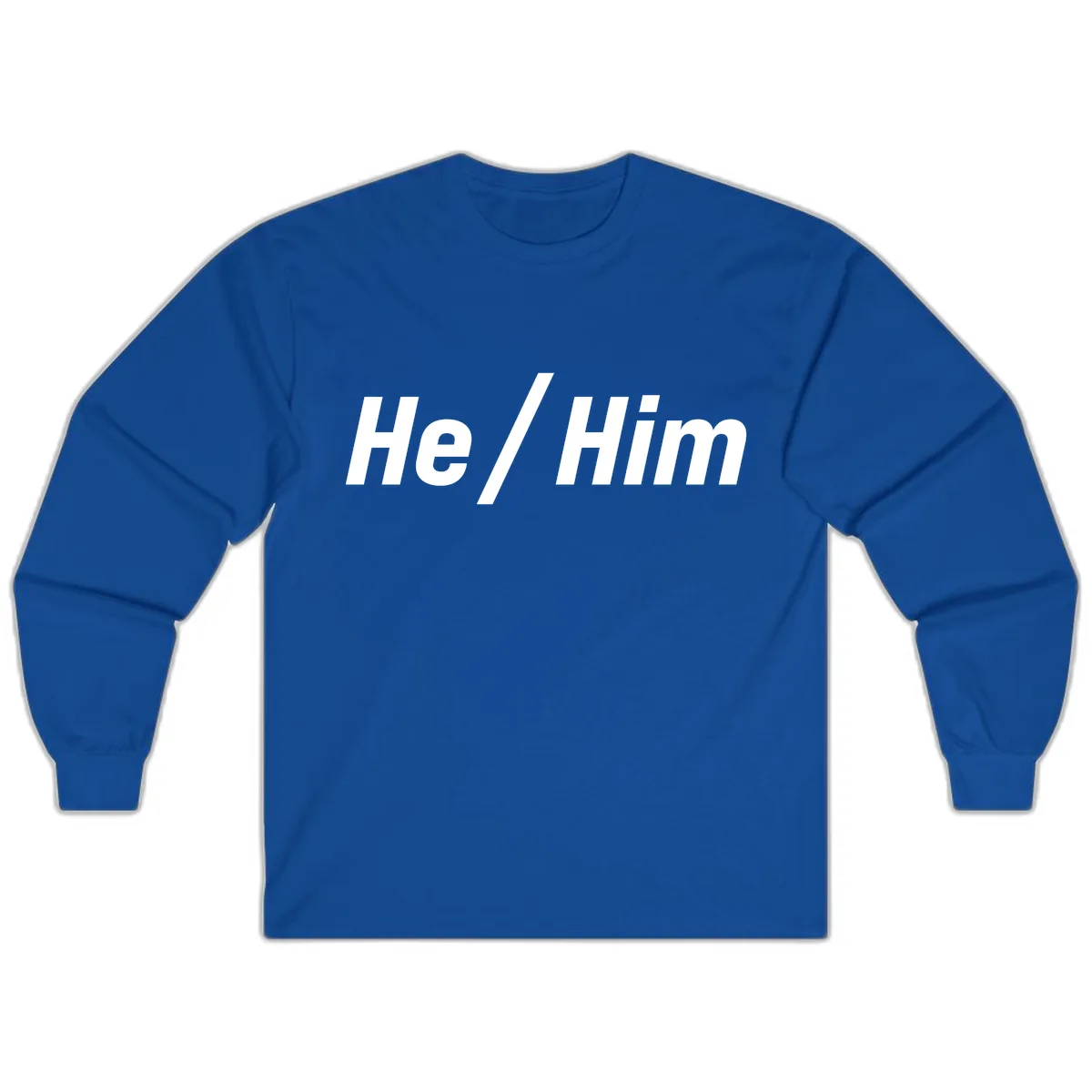 He Slash Him Pronoun Pride Long Sleeve in Royal