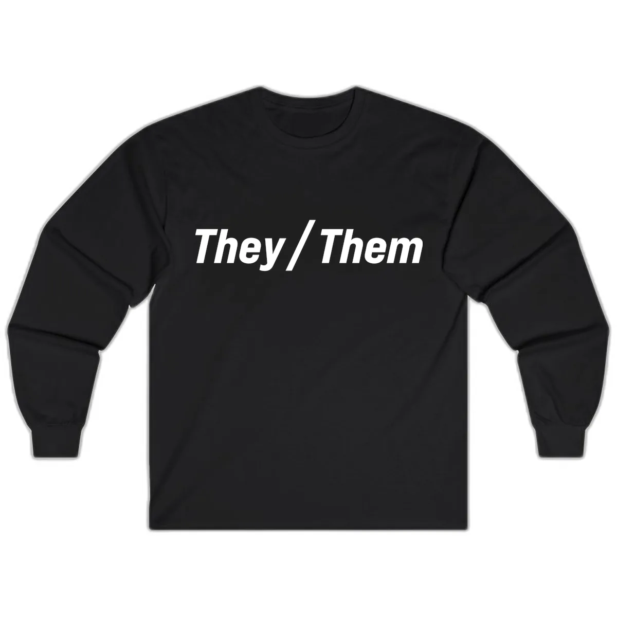 They/Them Pronoun Statement Long Sleeve in Black
