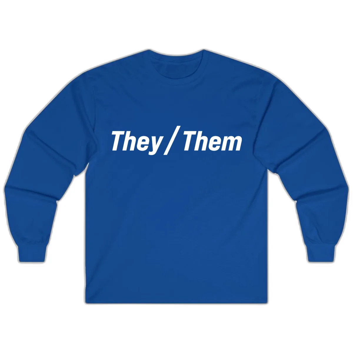 They/Them Pronoun Statement Long Sleeve in Royal