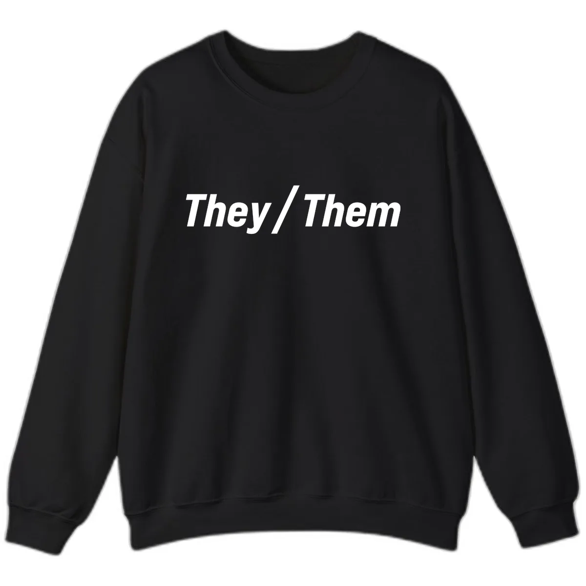 They/Them Pronoun Statement Sweatshirt in Black
