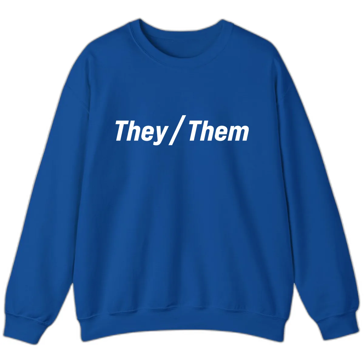 They/Them Pronoun Statement Sweatshirt in Royal