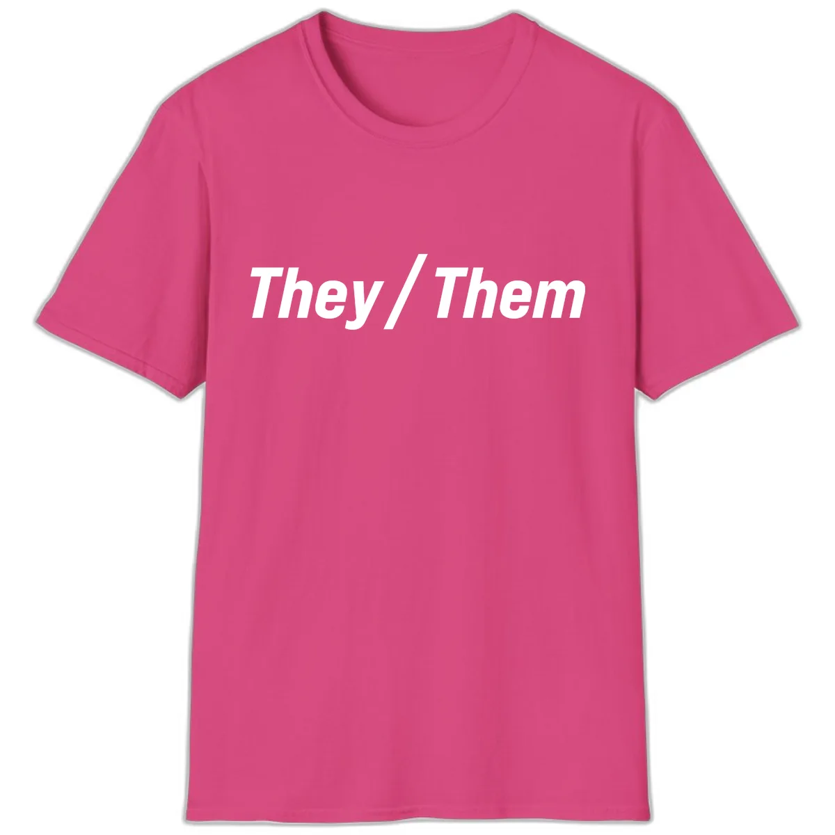 They/Them Pronoun Statement T-Shirt in Heliconia