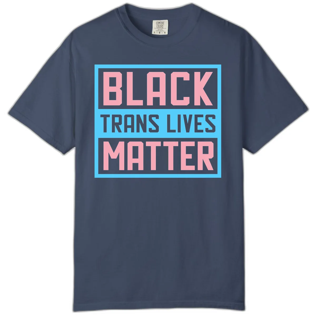 Black Trans Lives Matter Comfort Color in Midnight