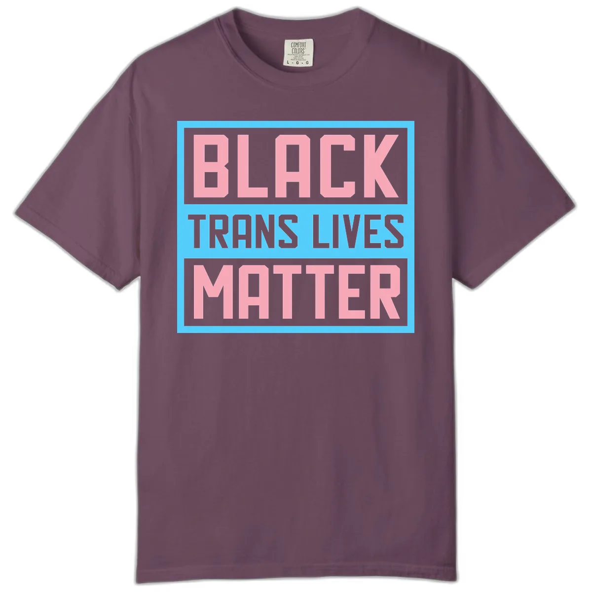 Black Trans Lives Matter Comfort Color in Berry
