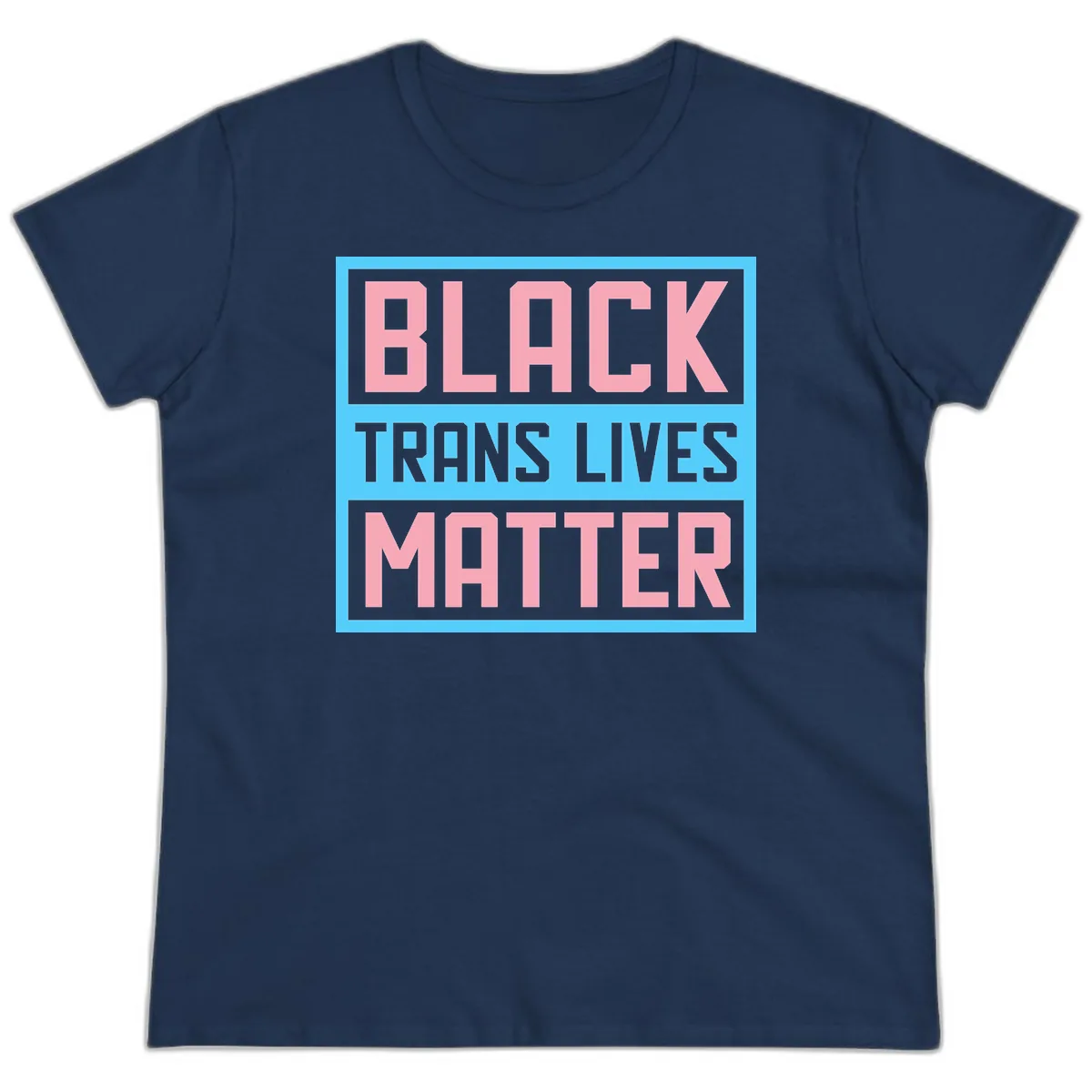 Black Trans Lives Matter Ladies Tee in Navy