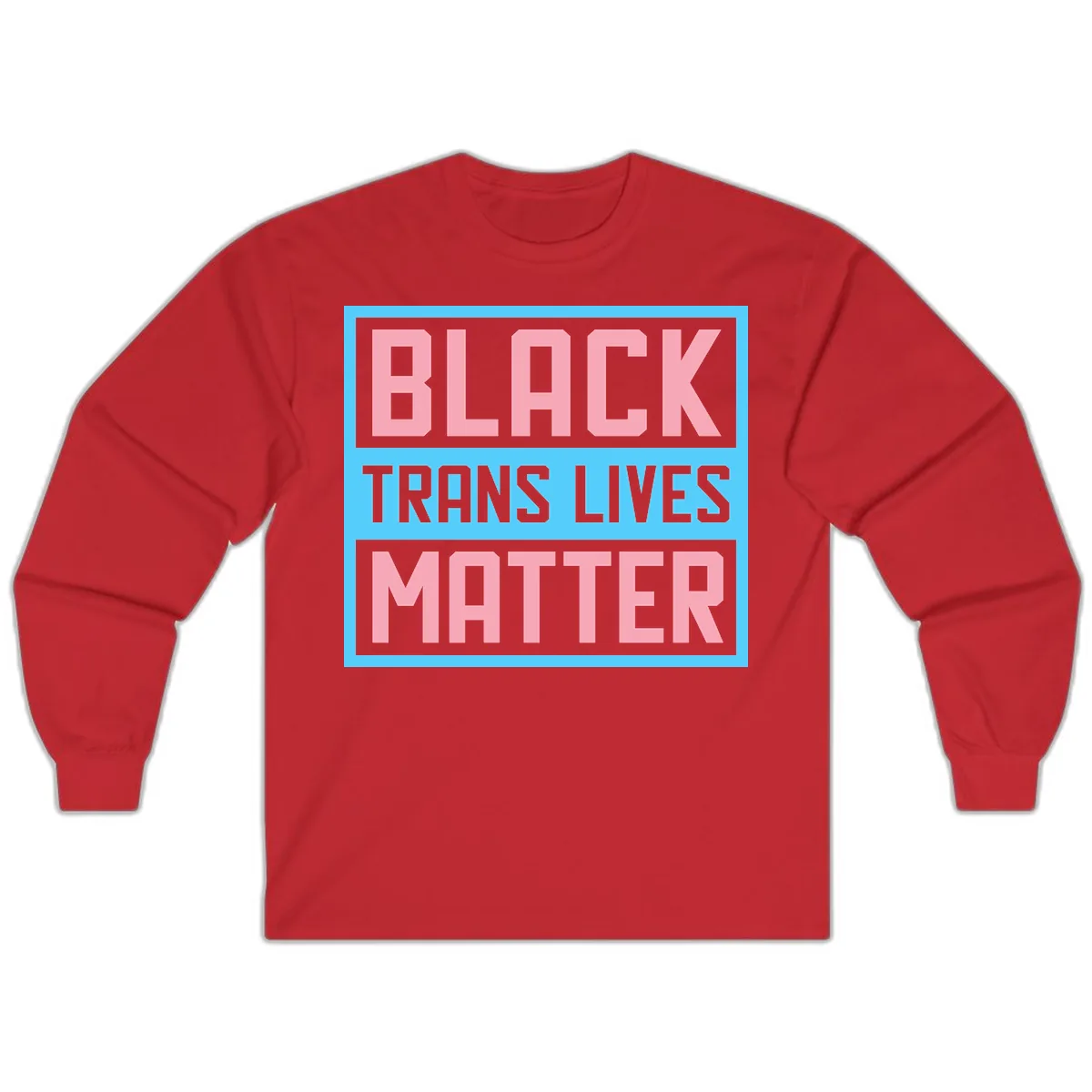 Black Trans Lives Matter Long Sleeve in Red
