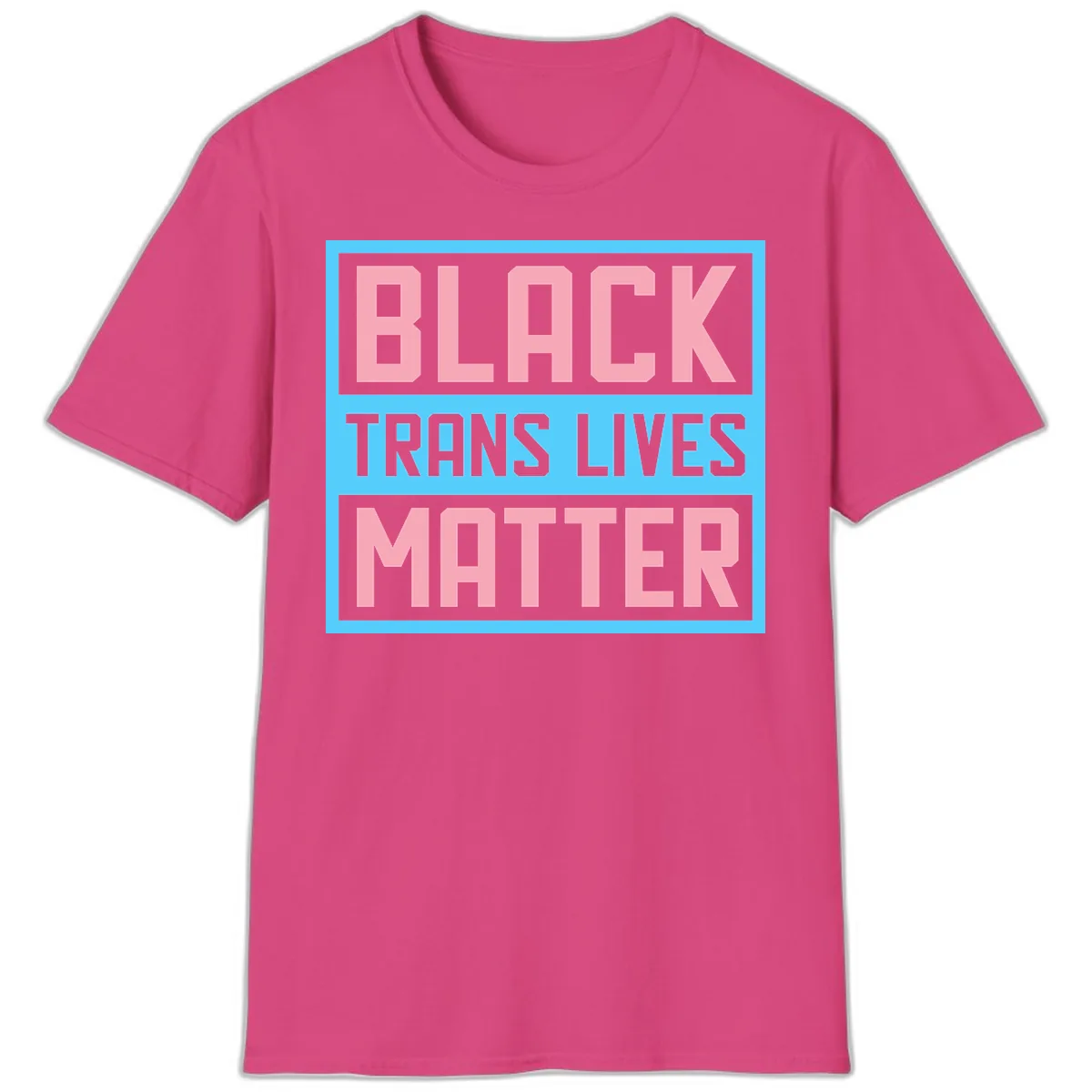Black Trans Lives Matter T-Shirt in Heliconia