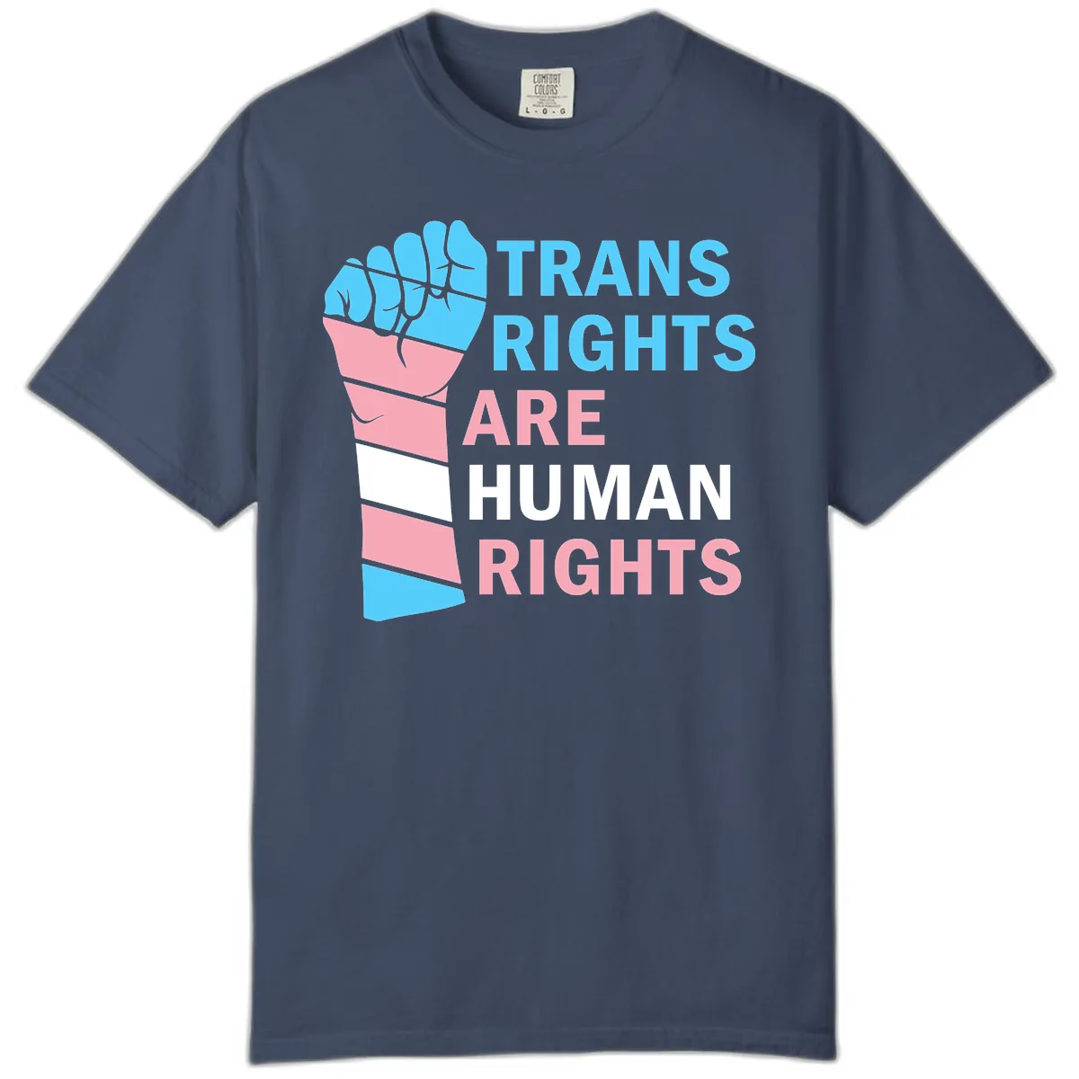 Trans Rights Are Human Rights Fist Comfort Color in Midnight