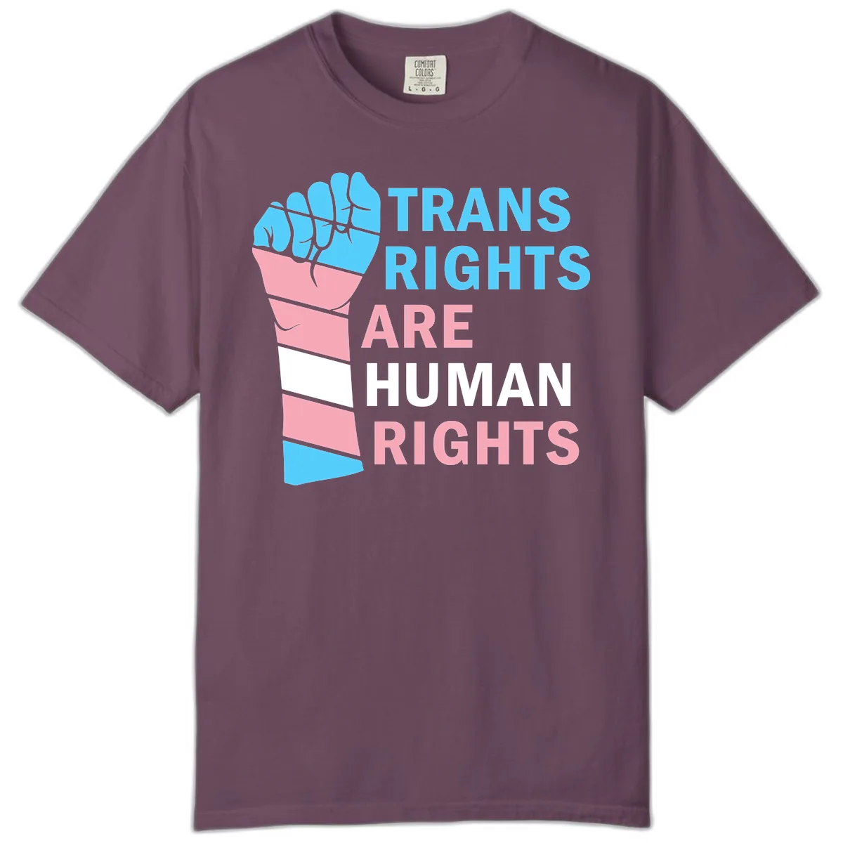 Trans Rights Are Human Rights Fist Comfort Color in Berry